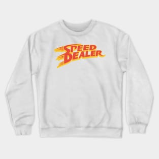 Speed dealer Crewneck Sweatshirt